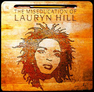 The Miseducation of Lauryn Hill- Lauryn Hill